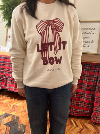 PREORDER / Sudadera LET IT BOW